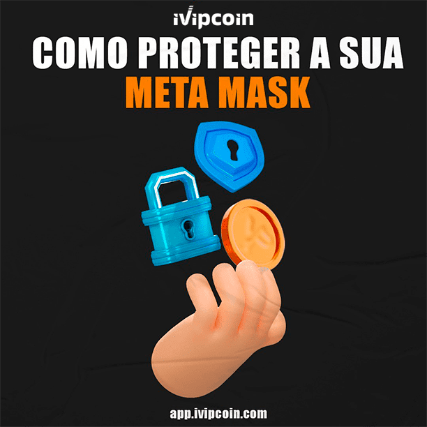 Como proteger a sua meta mask