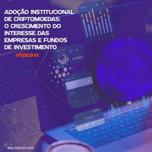 Adoção Institucional de Criptomoedas