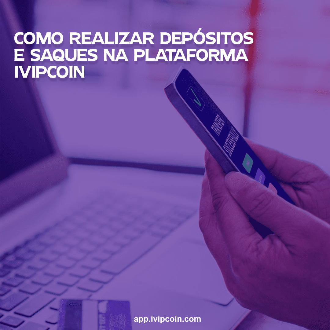 Como Realizar Depósitos e Saques na Plataforma