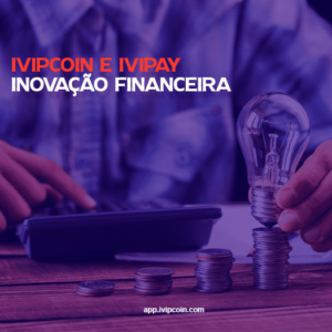 ivipcoin e ivippay inovação financeira