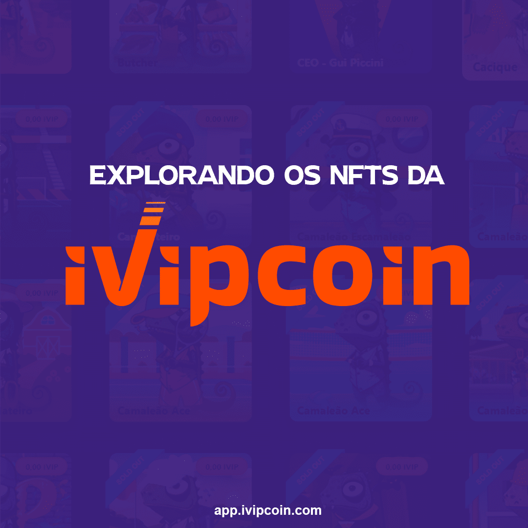 Desvendando os NFTs da iVipCoin Revolução no Mundo dos Ativos Digitais