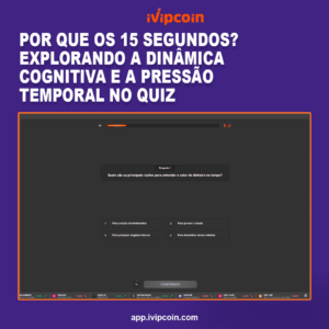 Por que os 15 segundos Explorando a Dinâmica Cognitiva e a Pressão Temporal no Quiz